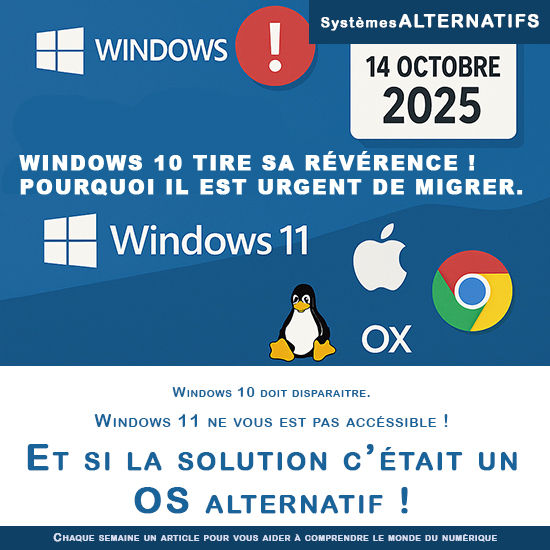 Fin de Windows 10 : Pourquoi il est urgent de migrer vers Windows 11 ou une alternative
