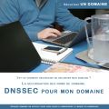 Avec DNSSEC sécurisez vos noms de domaine.